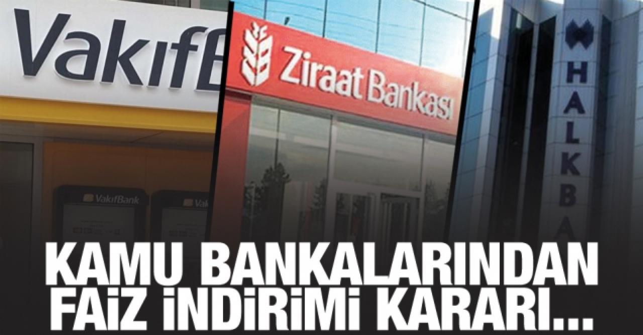 Kamu bankalarından faiz indirimi!