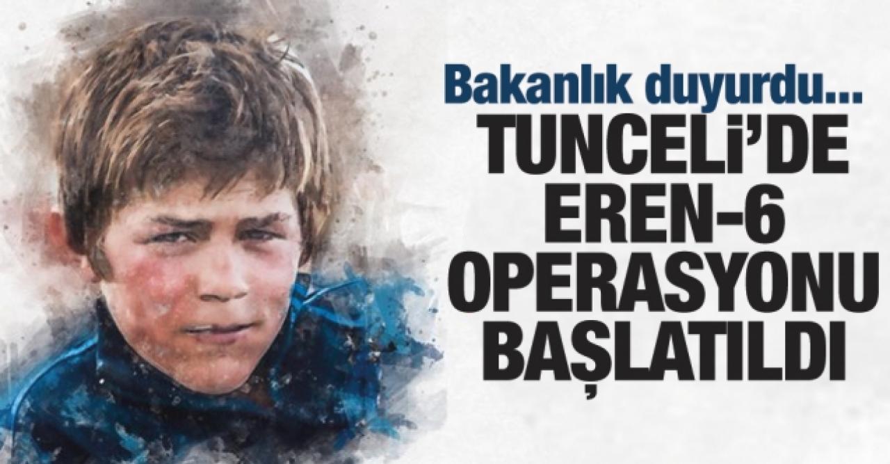 'Eren-6 Operasyonu' başladı