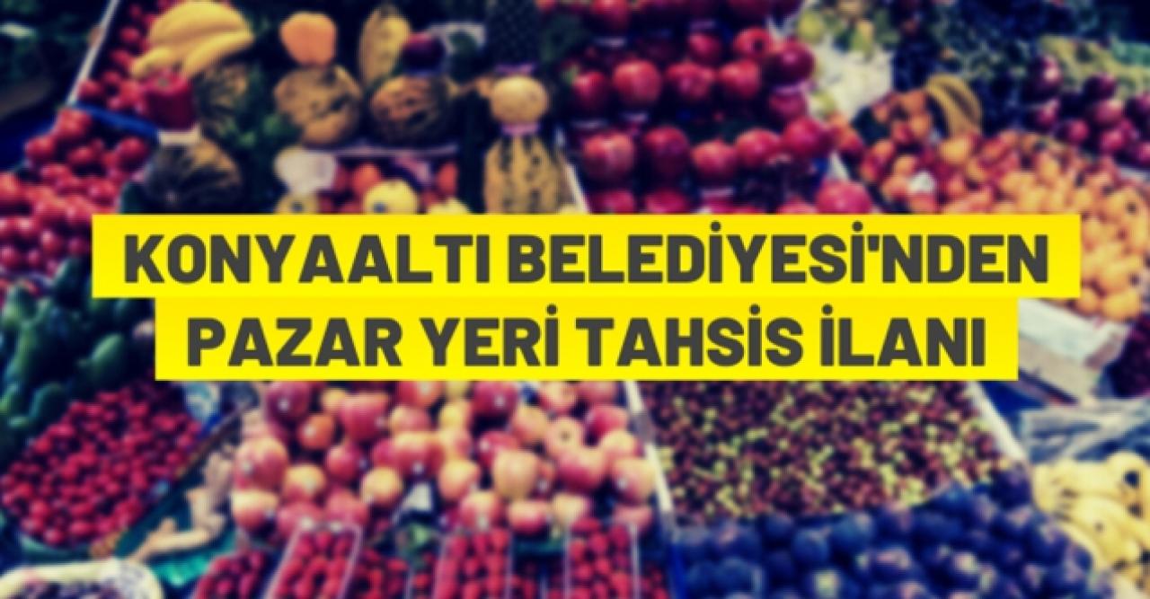 Konyaaltı Belediyesi pazar tezgahı tesisi yapacak