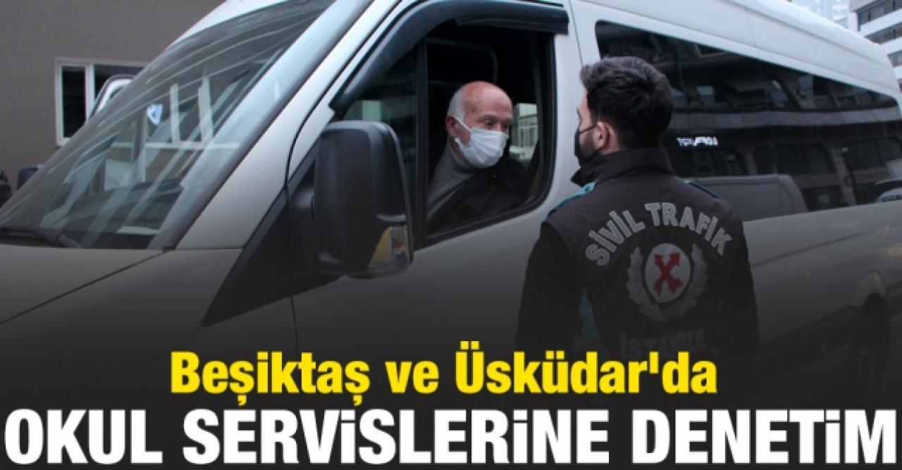 Beşiktaş ve Üsküdar'da okul servis araçlarına denetim