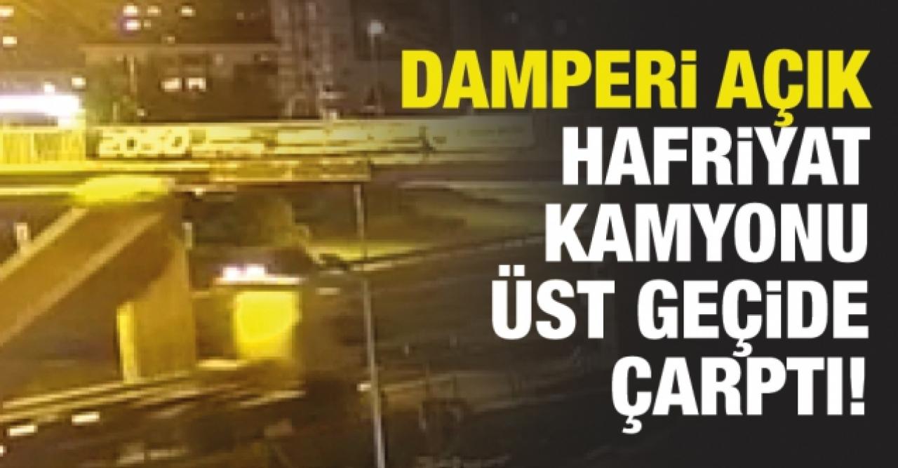 Büyükçekmece'de damperi açık hafriyat kamyonu üst geçide çarptı