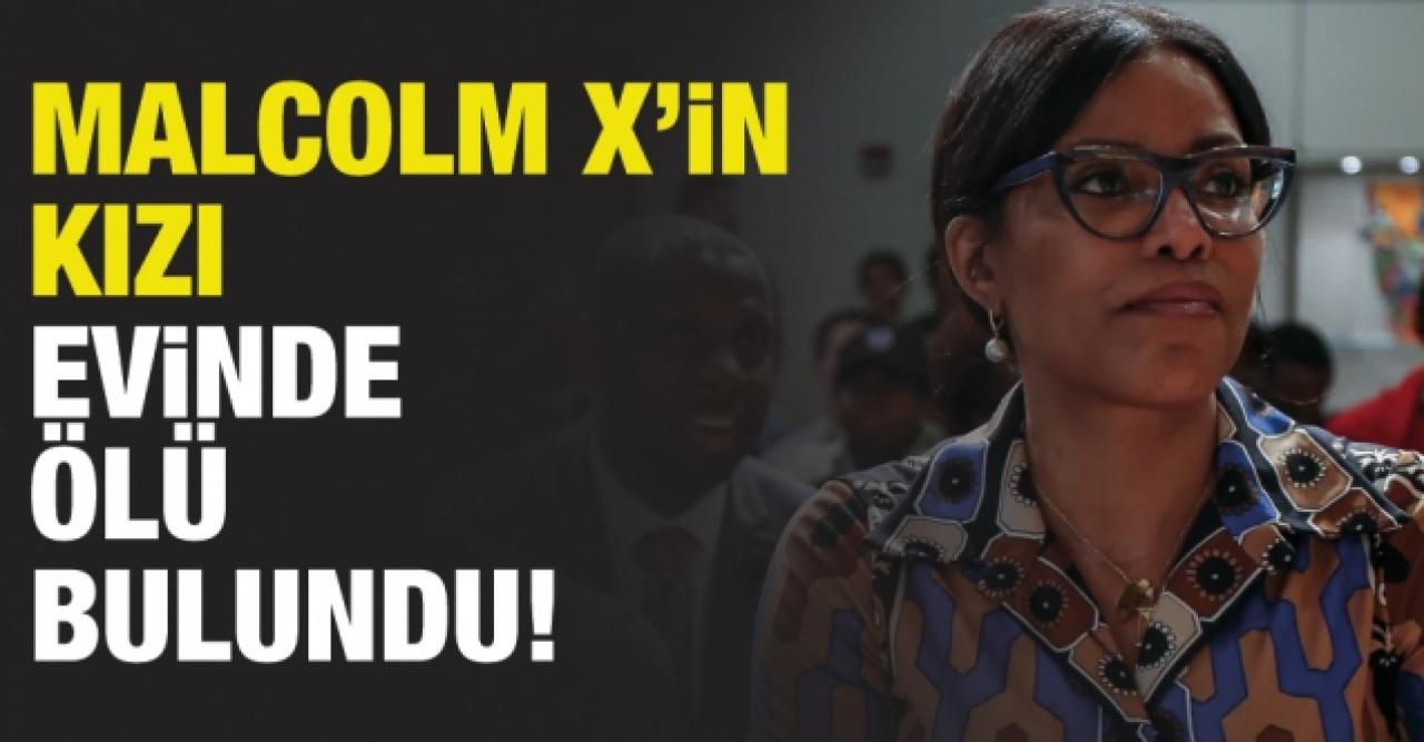 Malcolm X'in kızı evinde ölü bulundu