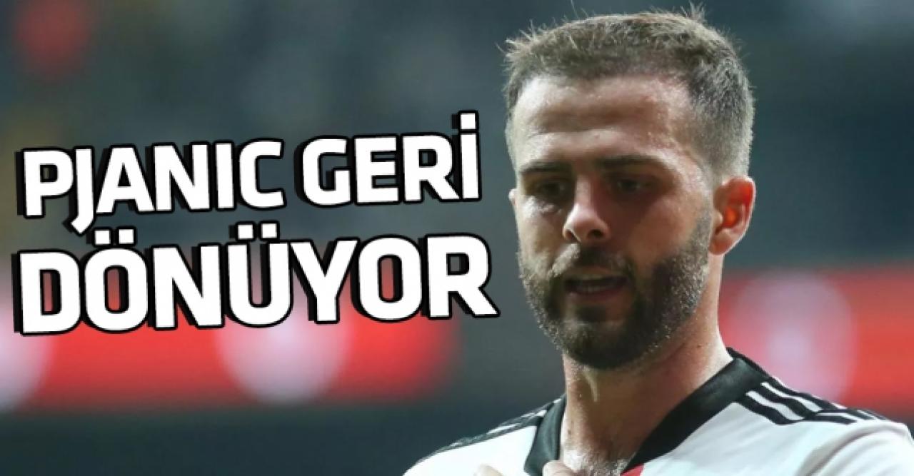 Beşiktaş'ta Pjanic dönüyor