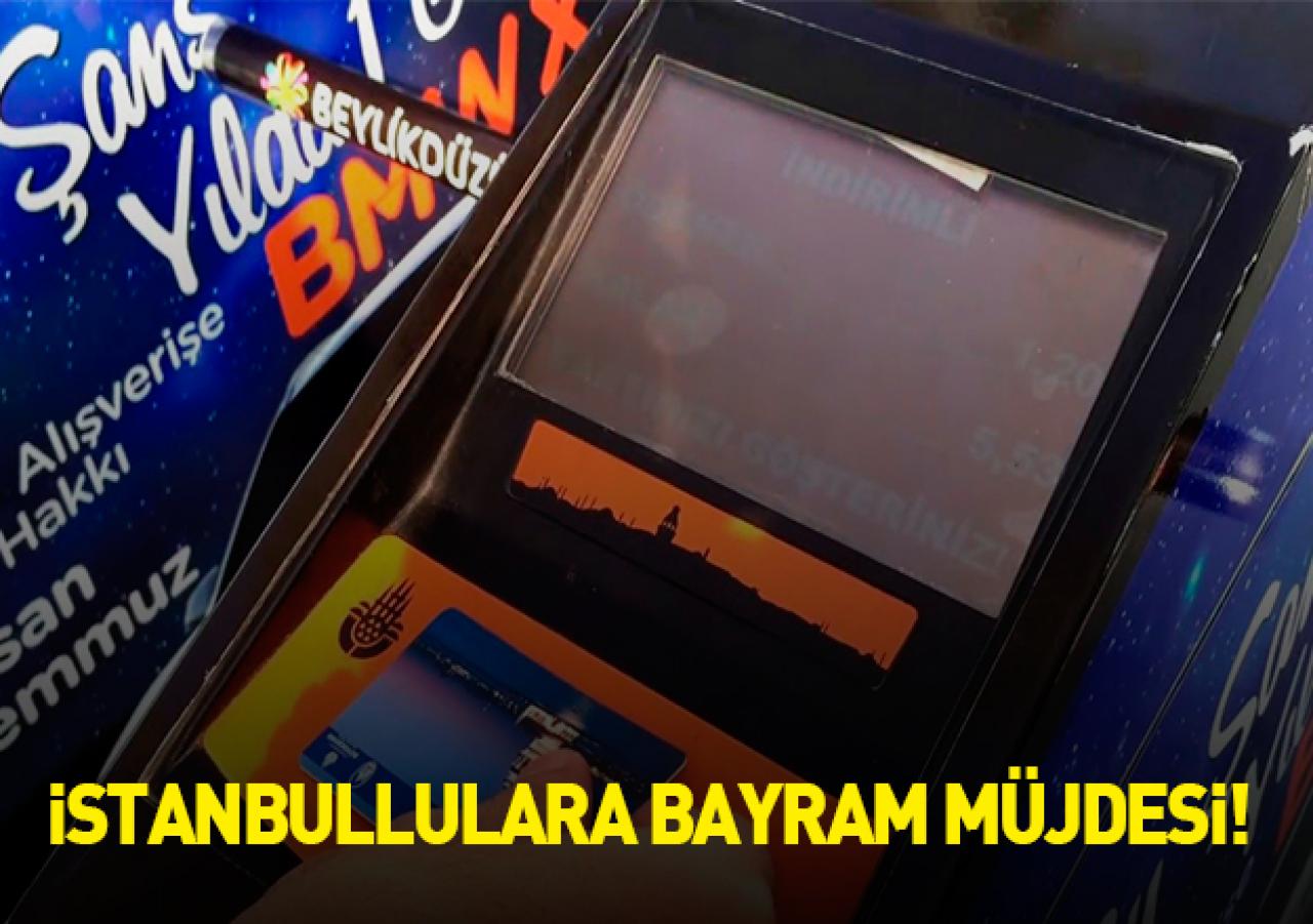 İstanbullulara bayram müjdesi!