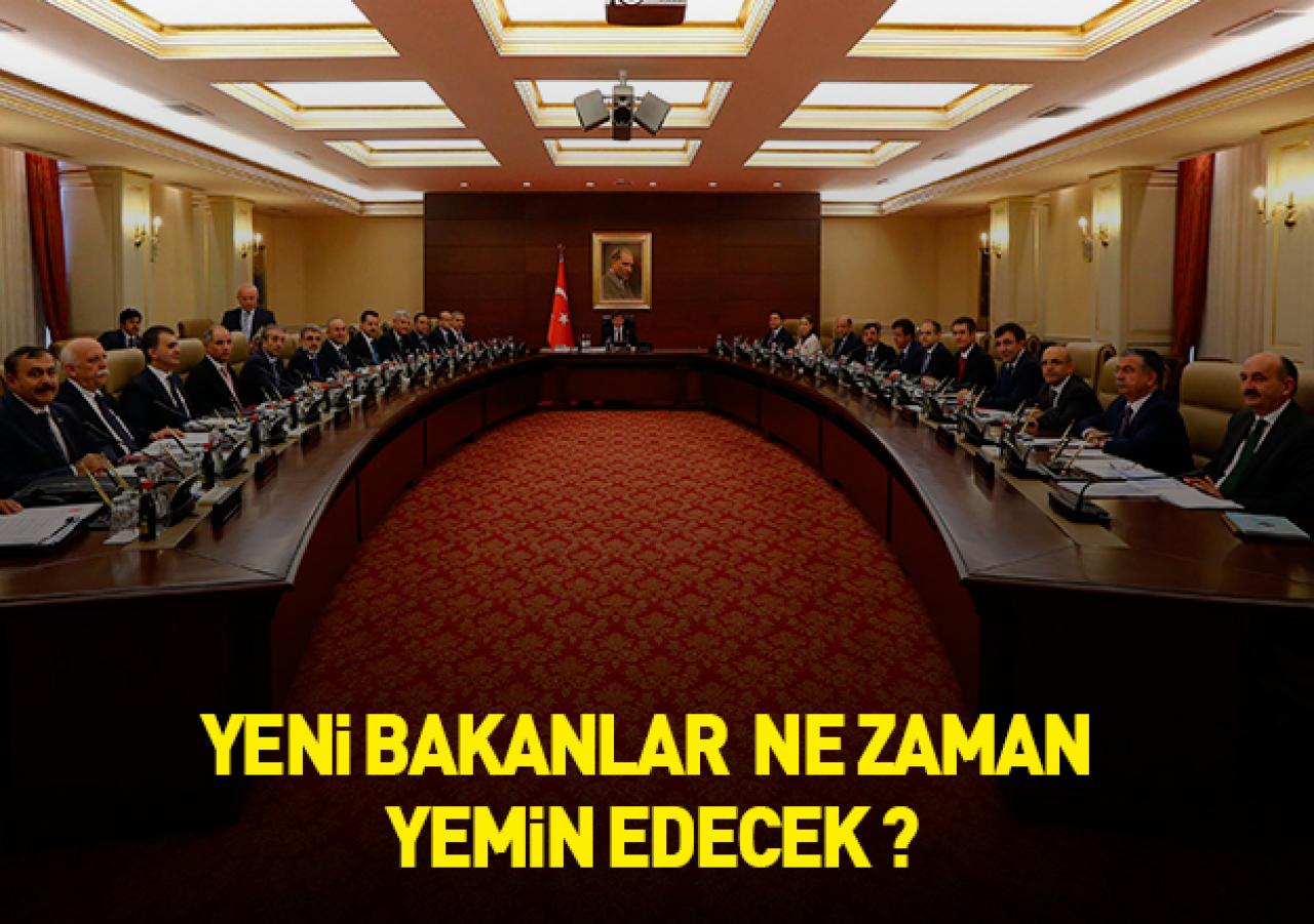 Bakanlar ne zaman yemin edecek?