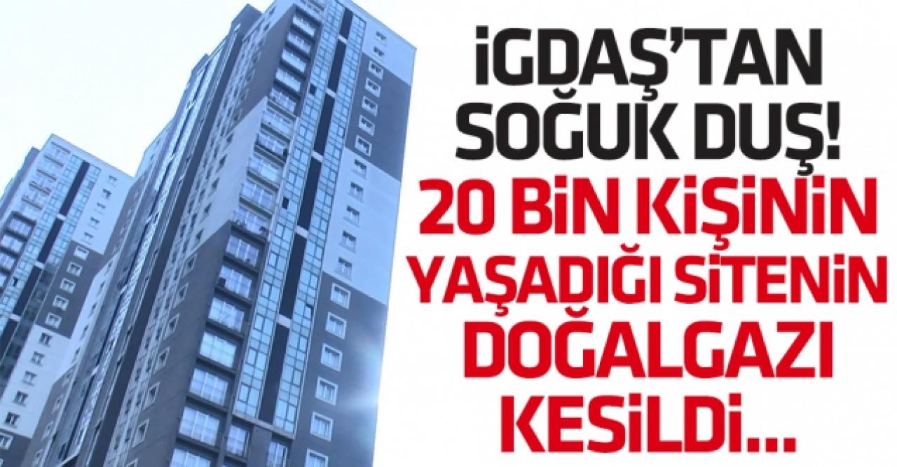 İGDAŞ'tan soğuk duş! Esenyurt'taki 20 bin nüfuslu sitenin doğalgazı kesildi