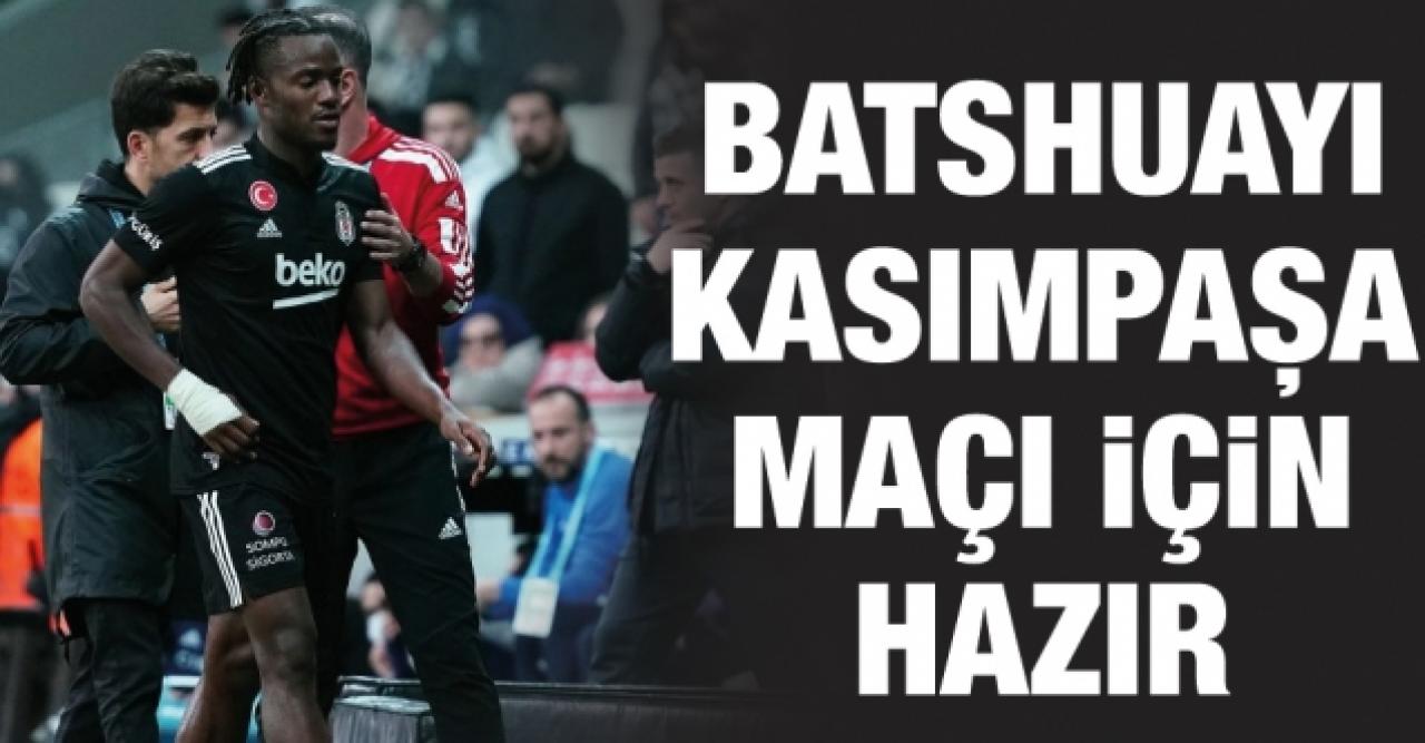 Michy Batshuayi Kasımpaşa maçına yüzde 100 hazır