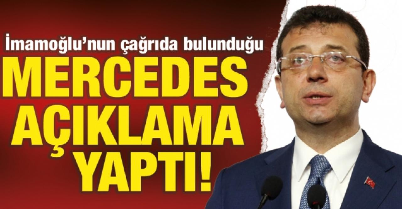 Ekrem İmamoğlu'nun çağrıda bulunduğu Mercedes'ten açıklama