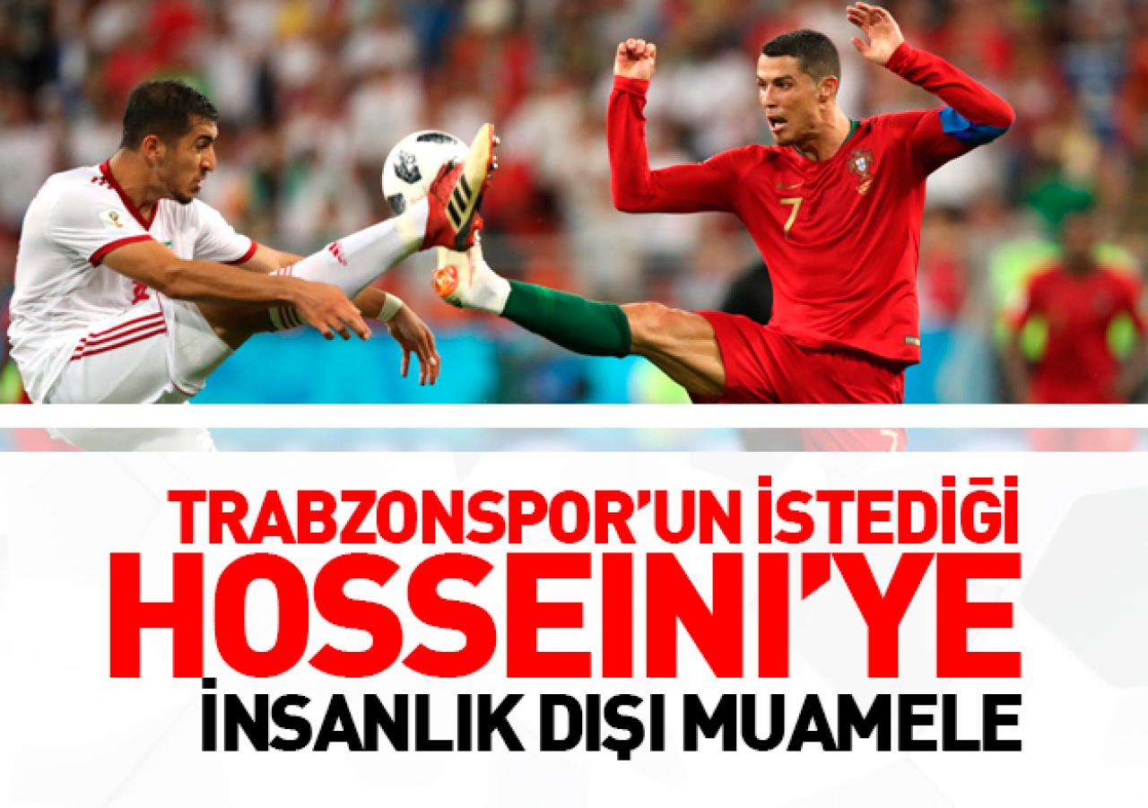 Trabzonspor'un istediği Majid Hosseini'ye insanlık dışı muamele