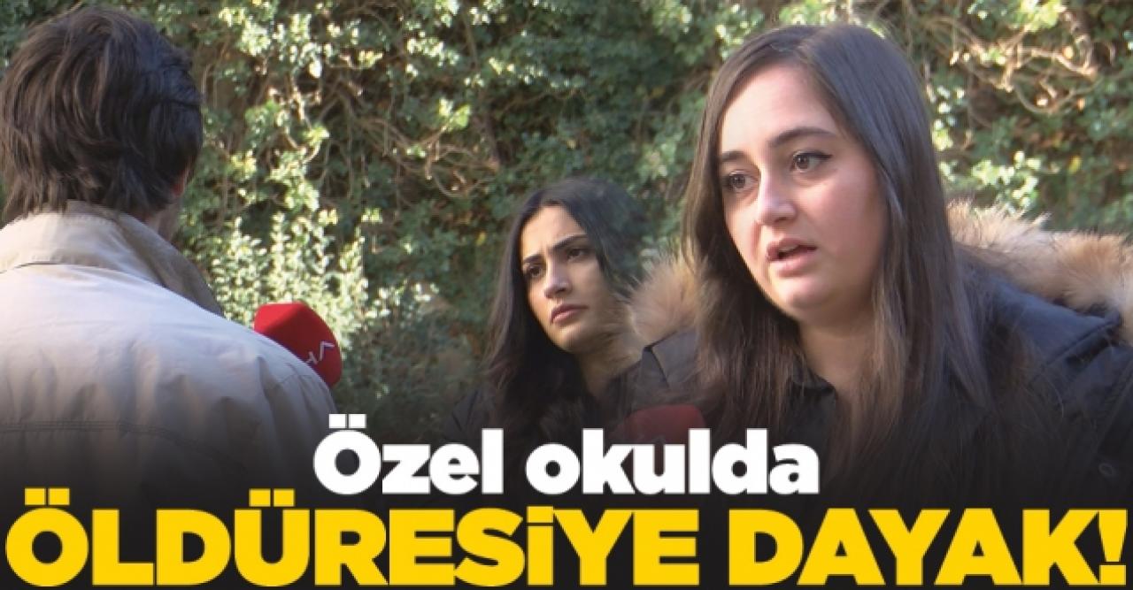 Özel okulda hastanelik eden dayak!