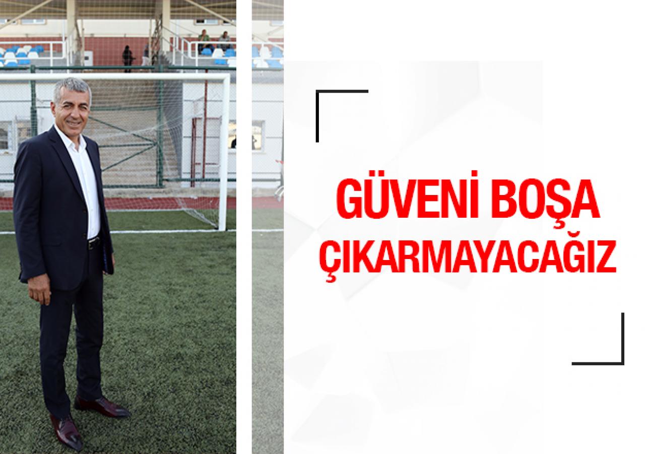 Güveni boşa çıkartmayacağız