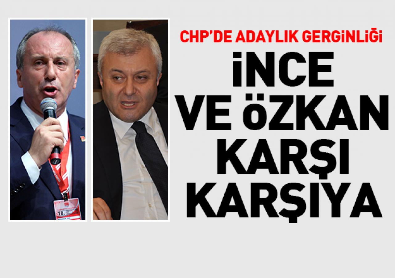 CHP'de adaylık gerginliği