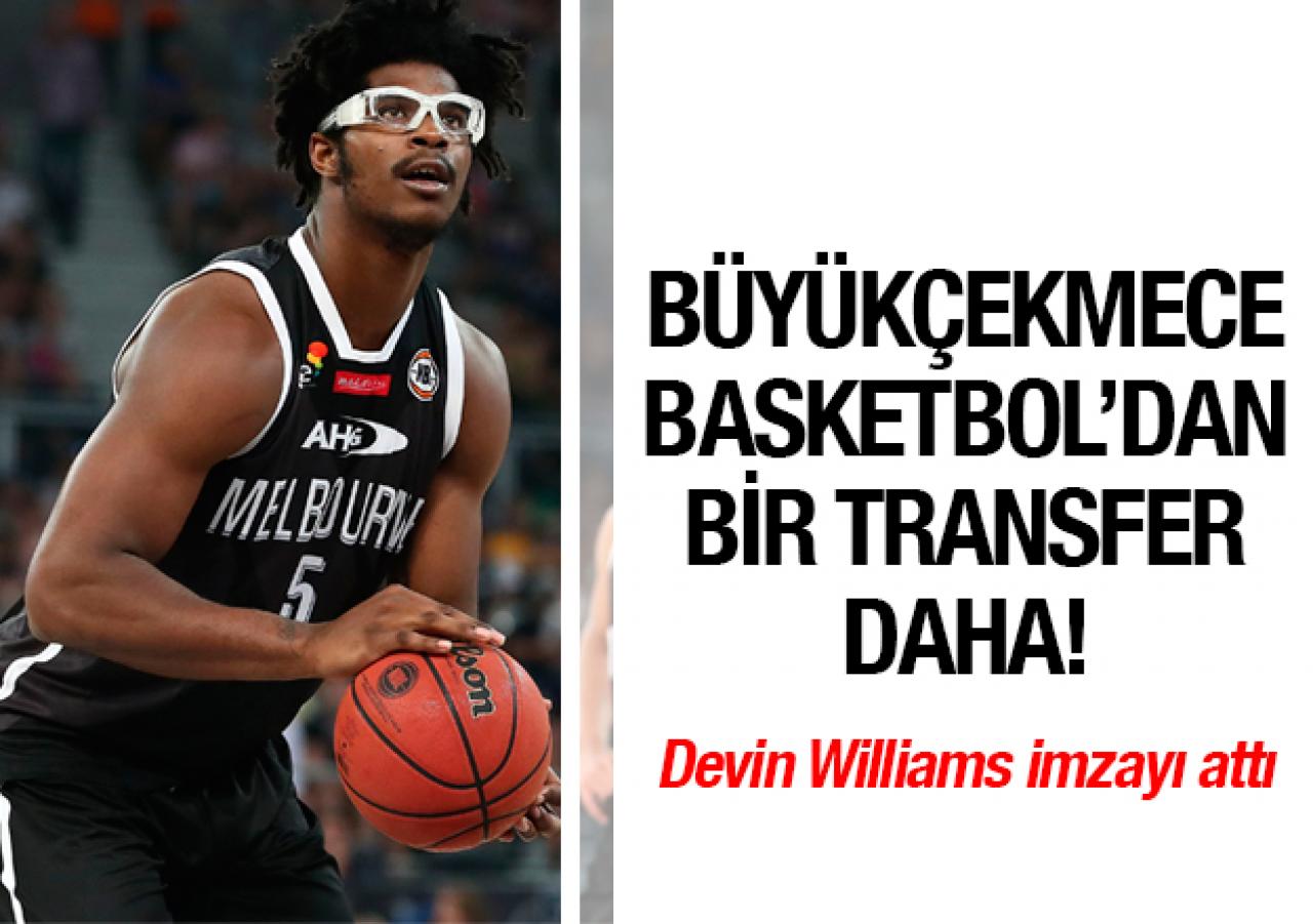 Devin Williams Büyükçekmece'de