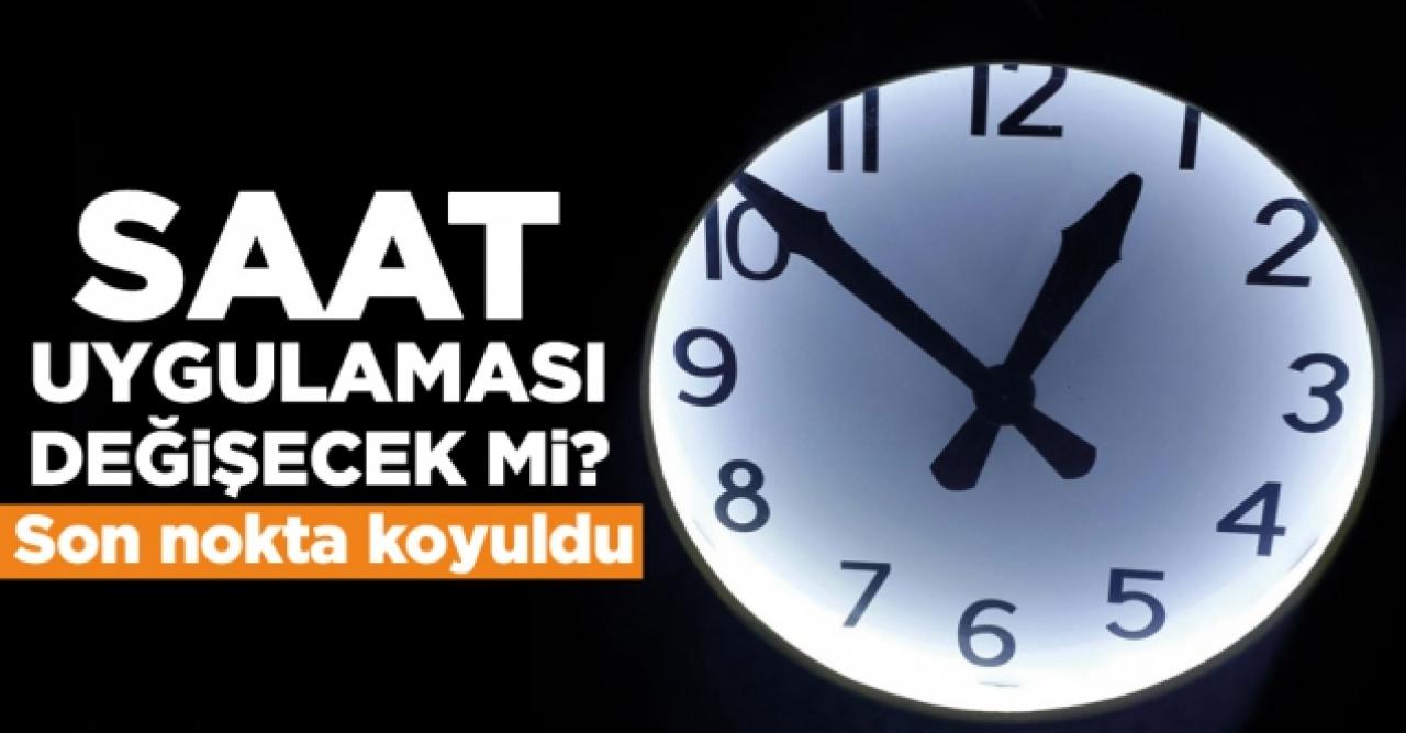 Saat uygulaması sona erecek mi? Bakan Dönmez açıkladı