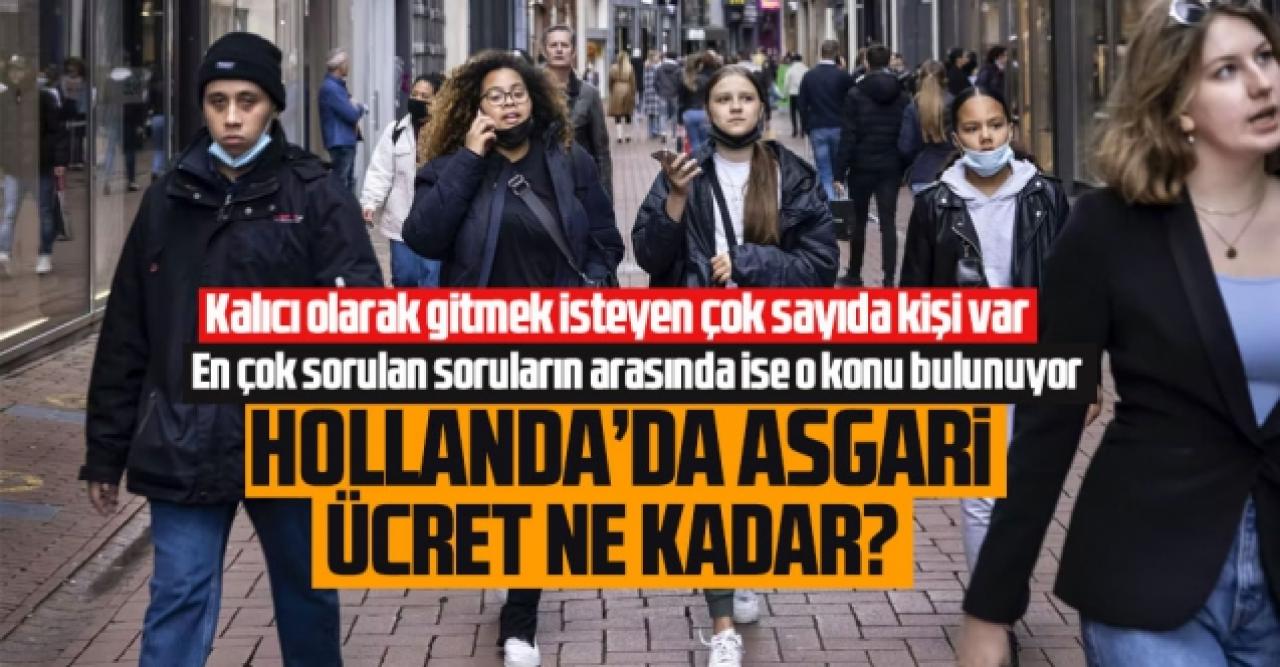 Hollanda'da asgari ücret ne kadar? 2022 Hollanda asgari ücretleri