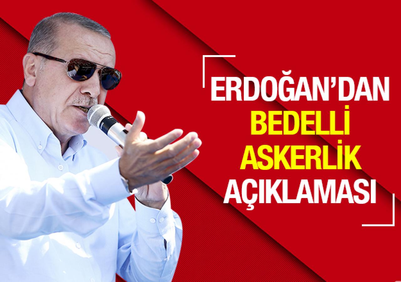 Bedelli askerlik çıkacak mı? Cumhurbaşkanı Erdoğan'dan kritik açıklama