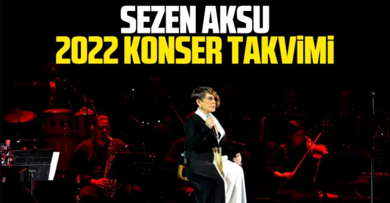 2022 Sezen Aksu konserleri | Sezen Aksu konser takvimi - Biletler kaç lira?