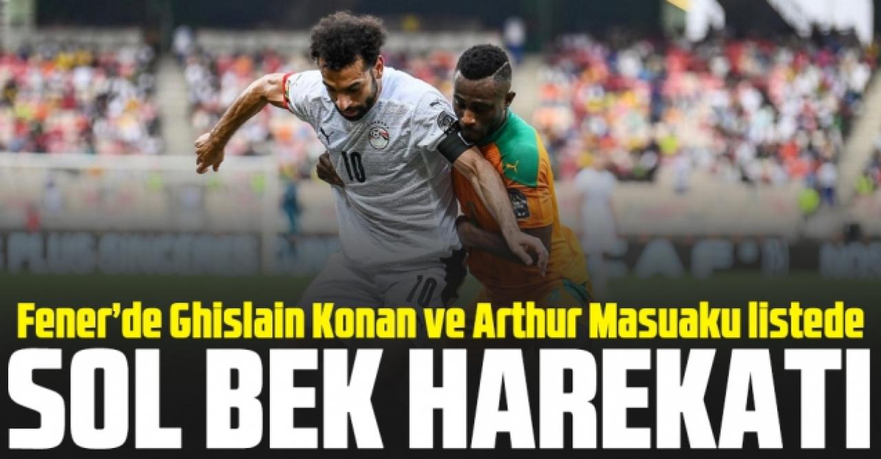 Ghislain Konan ilk tercih, Arthur Masuaku plase