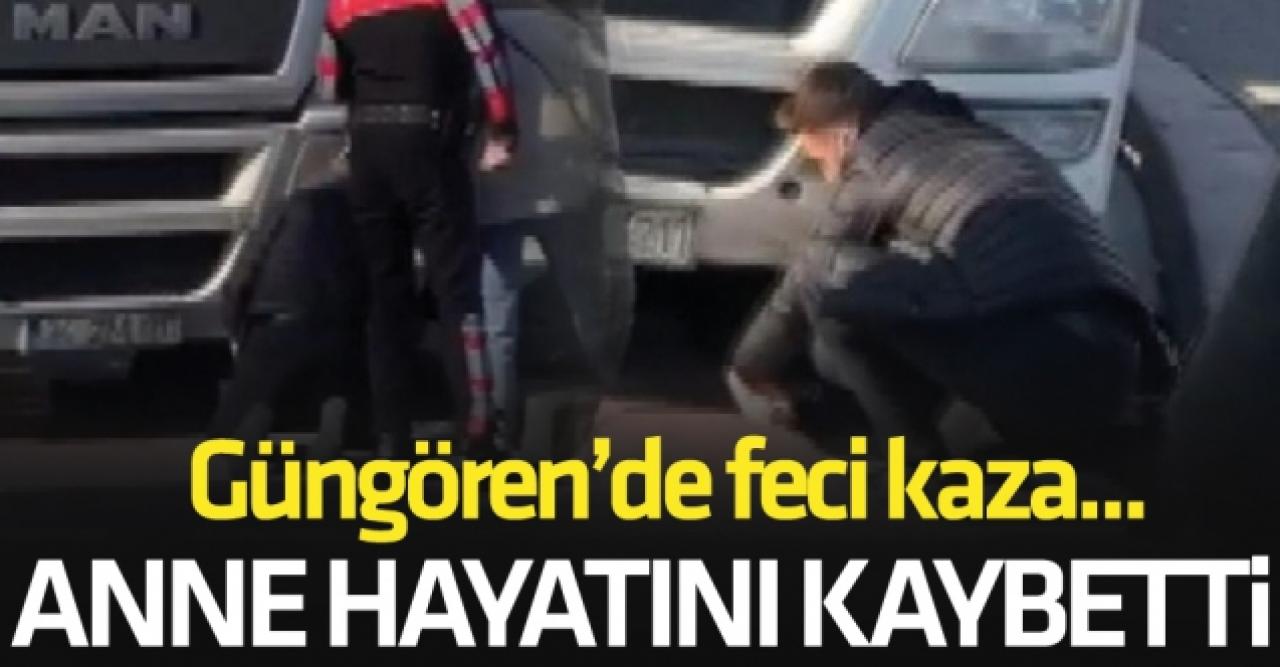 Güngören'de hafriyat kamyonu anne ve 2 çocuğuna çarptı: Anne hayatını kaybetti