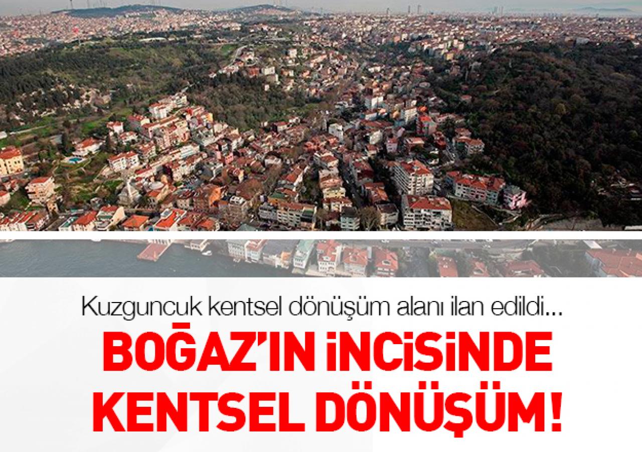 Boğaz'ın incisinde kentsel dönüşüm