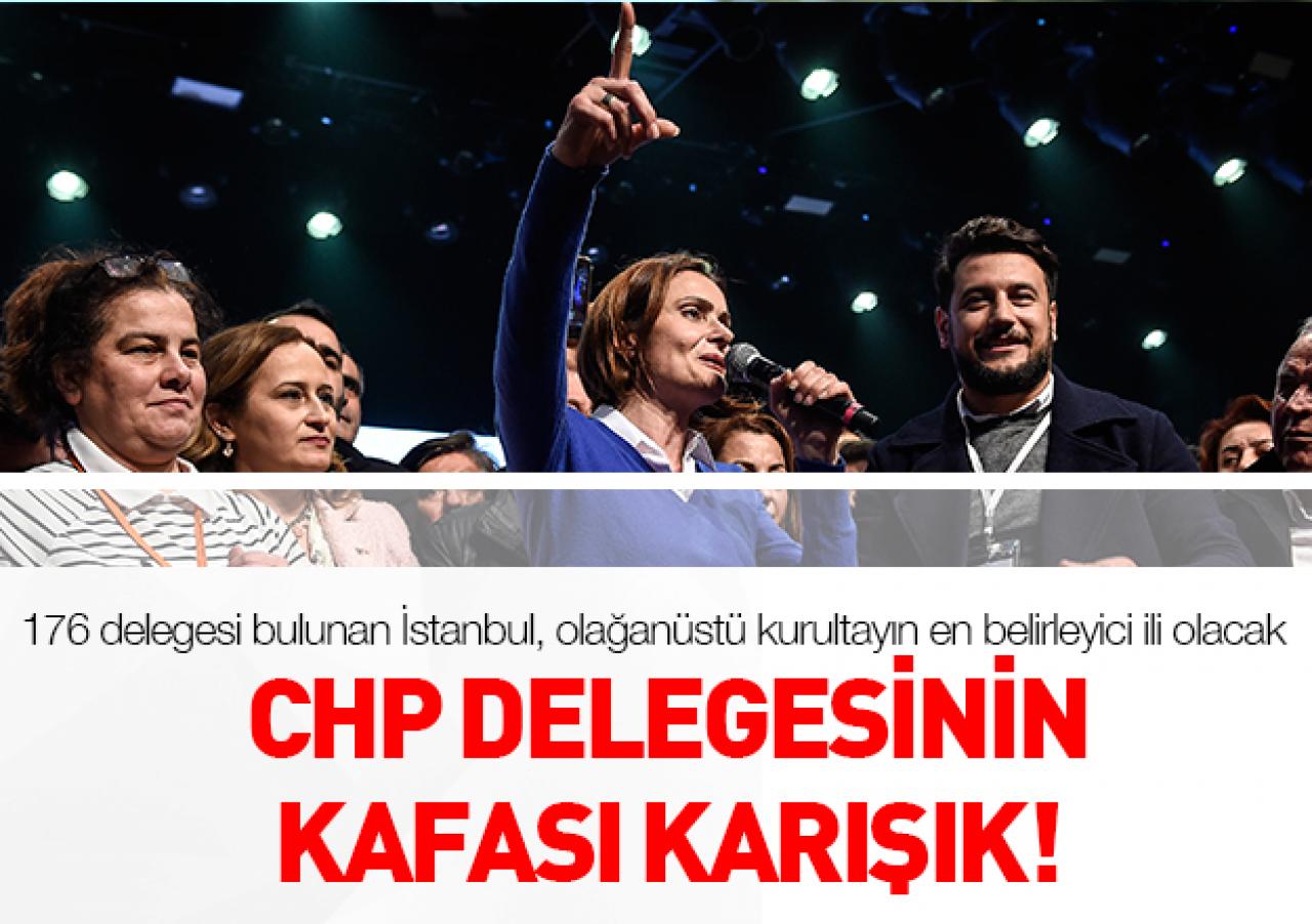 CHP Delegesinin kafası karışık!