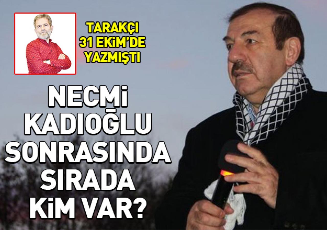 Necmi Kadıoğlu sonrası sırada kim var