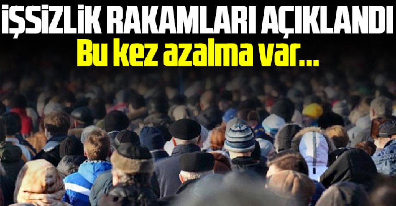 İşsizlik rakamları açıklandı