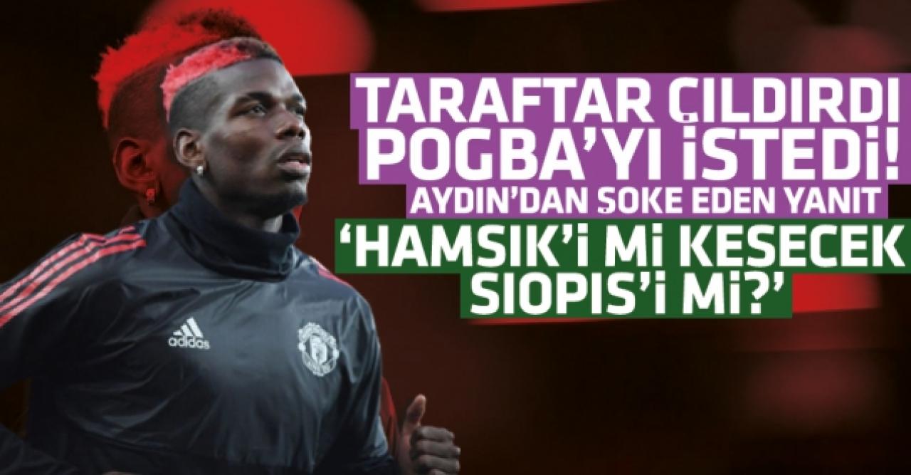 Trabzonsporlu taraftar Pogba'yı istedi, Nevzat Aydın'ın cevabı sosyal medyayı salladı!