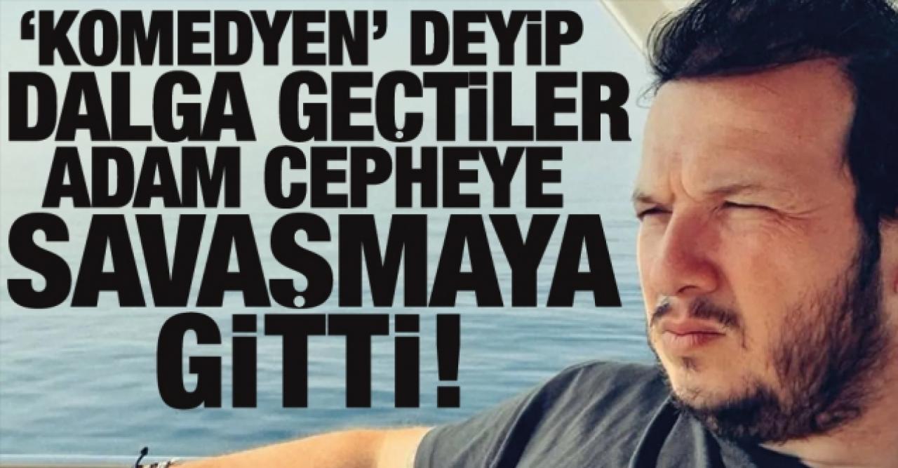 Komedyen deyip küçümsediler cepheye savaşmaya gitti... Şahan'dan flaş paylaşım