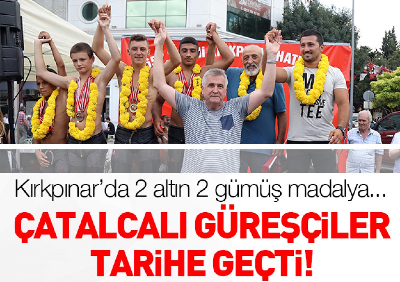 Çatalcalı güreşçiler tarihe geçti!