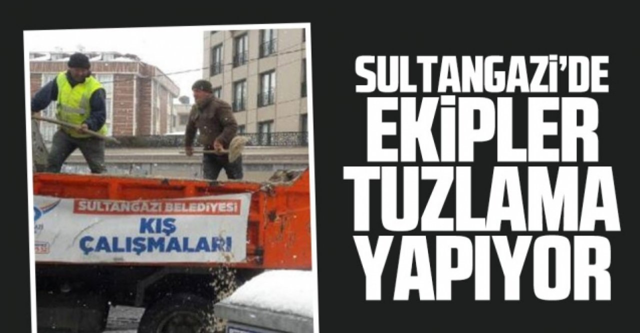 Sultangazi’de ekipler tuzlama çalışması gerçekleştirdi