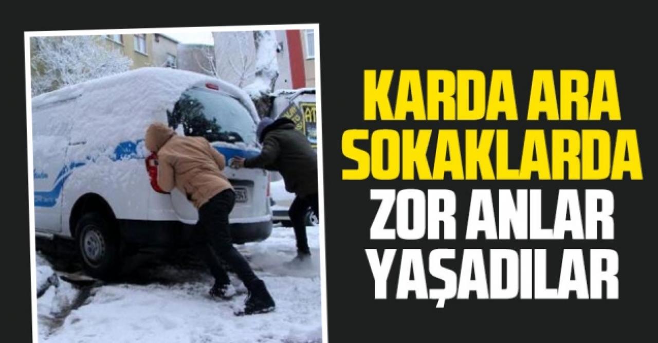 Kar ara sokaklarda zor anlar yaşattı