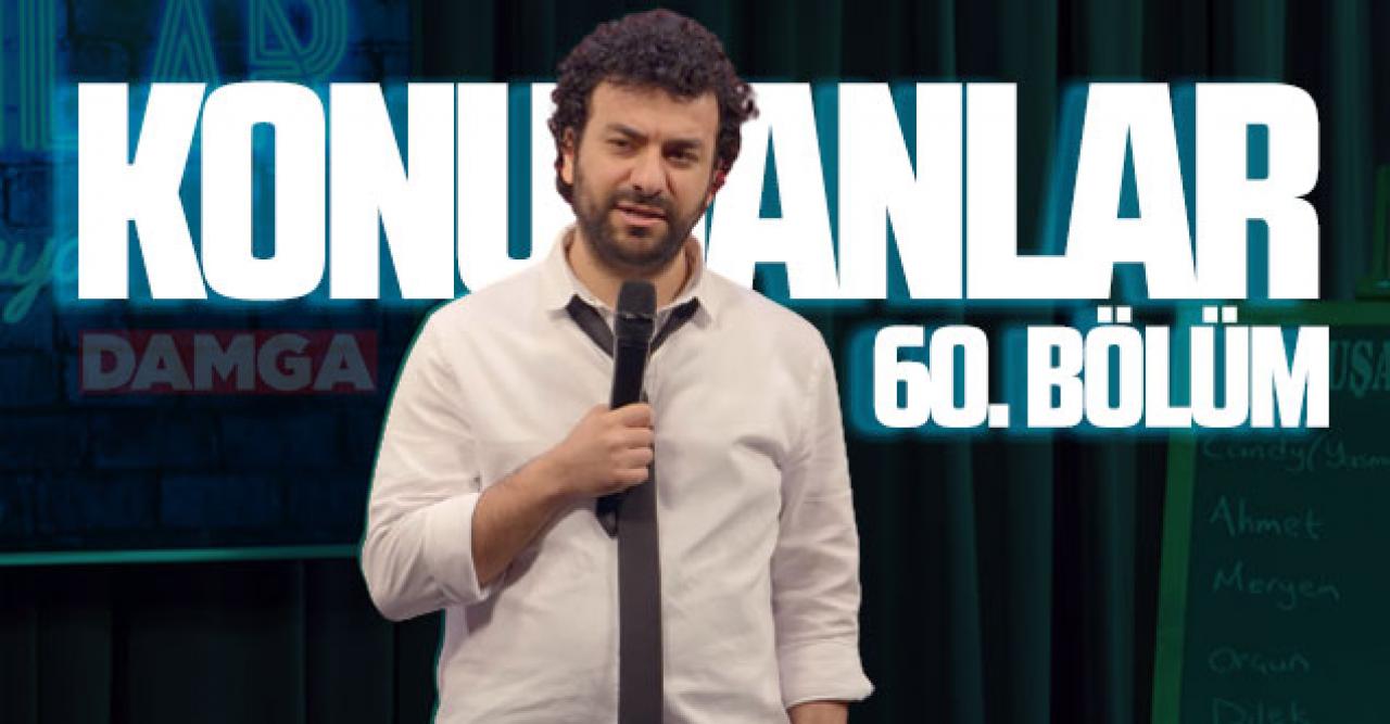 Konuşanlar 60 bölüm izle - Konuşanlar 2. sezon 60. bölüm Youtube tek parça full izle