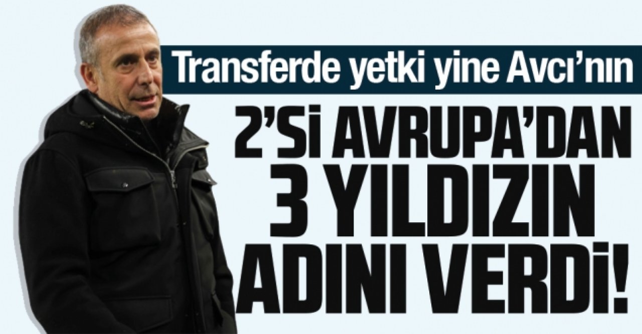 Trabzonspor'da yetki yine Abdullah Avcı'nın! 2'si Avrupa'dan 3 ismin adını verdi