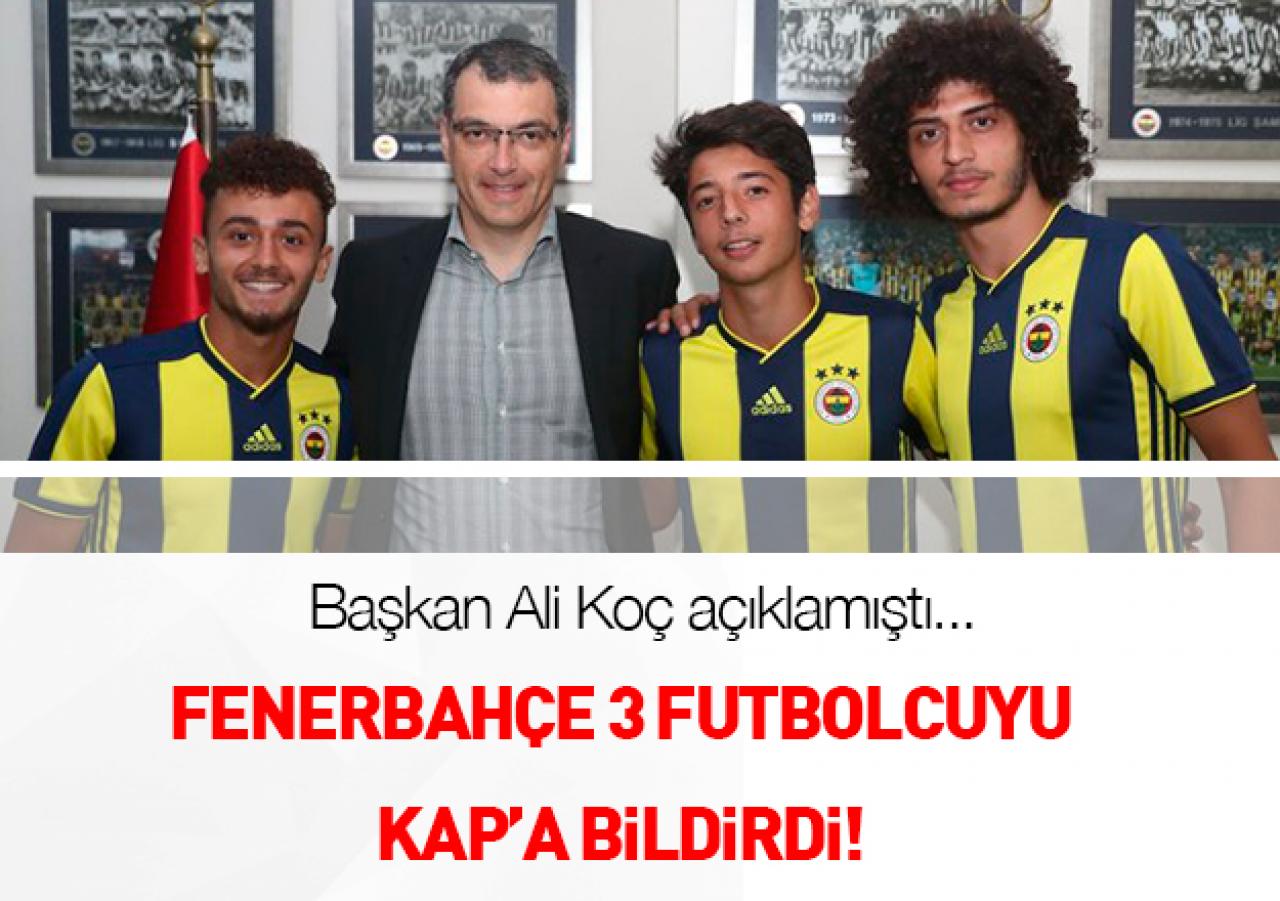 Fenerbahçe transferleri KAP'a bildirdi!