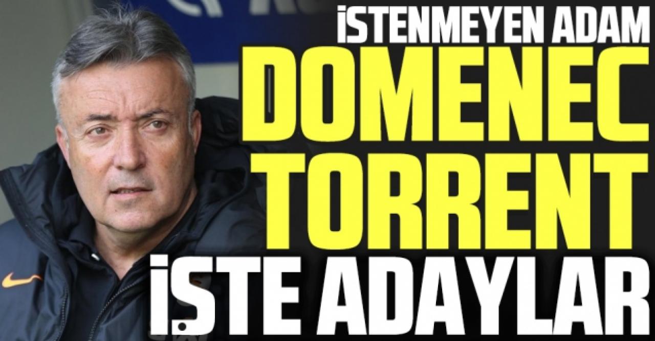 Galatasaray'da istenmeyen adam Domenec Torrent! İşte yeni adaylar