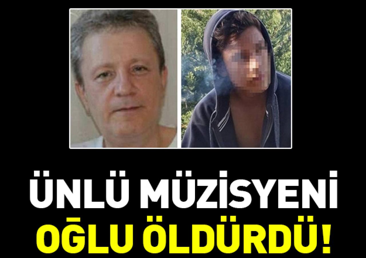 Ünlü müzisyen İskender Küserman'ı oğlu öldürdü