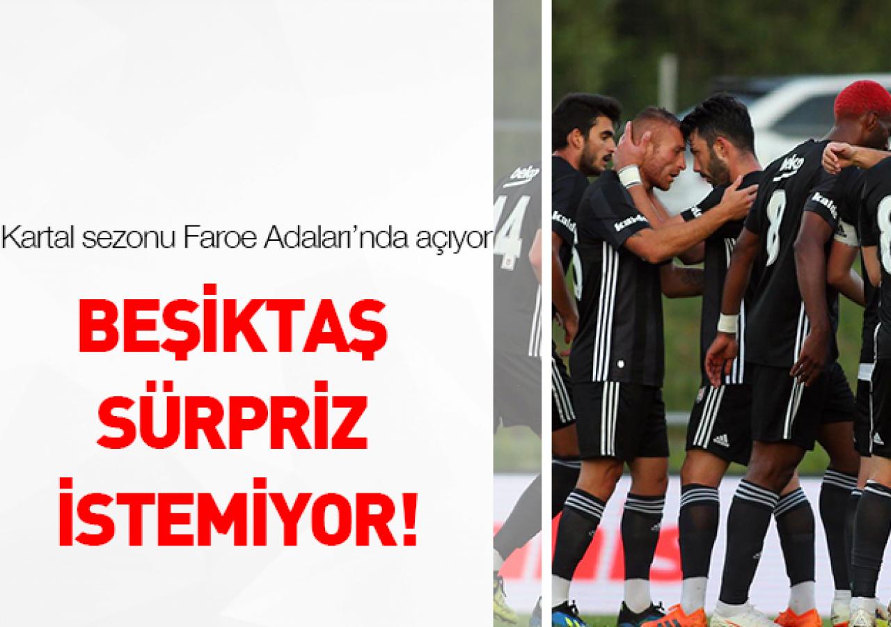 Beşiktaş ilk resmi maçına çıkıyor!