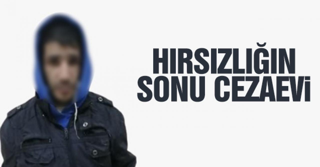 Hırsızlığın sonu cezaevi