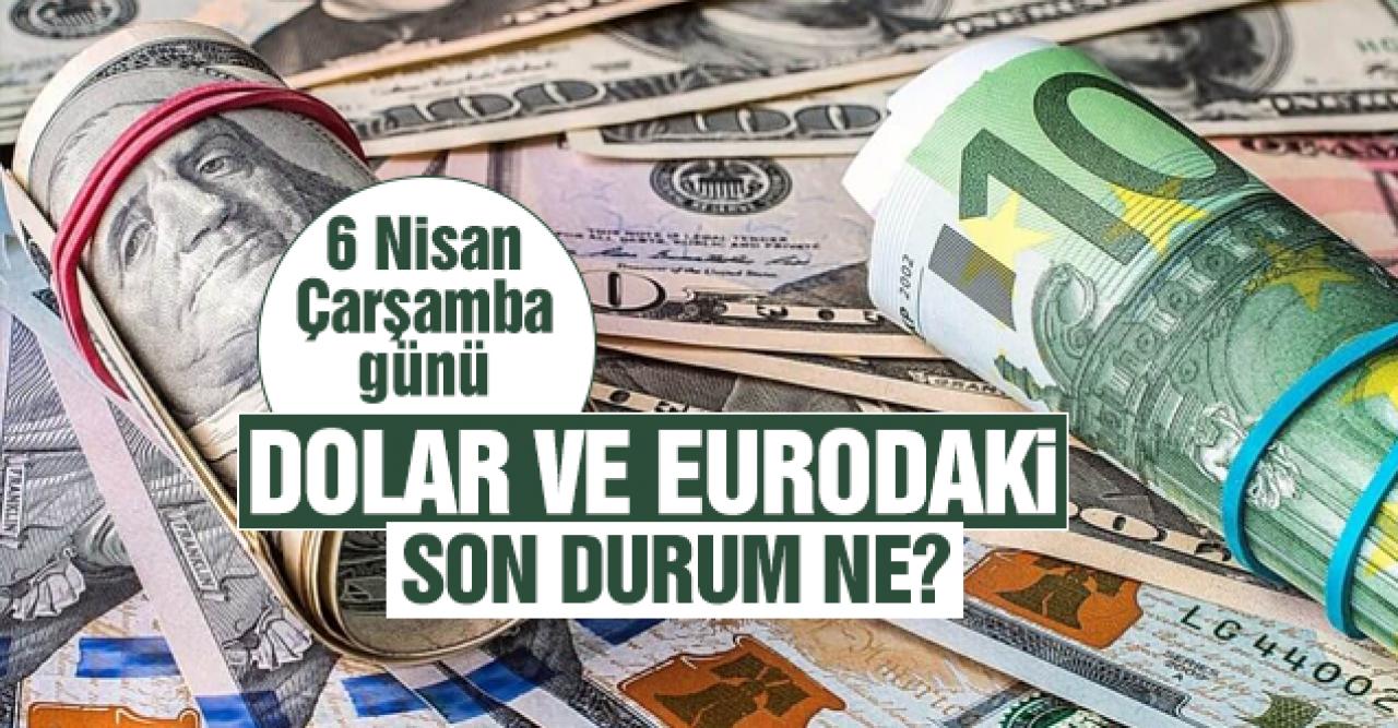 Dolar ve euro bugün kaç lira? 6 Nisan 2022 Çarşamba dolar döviz fiyatları