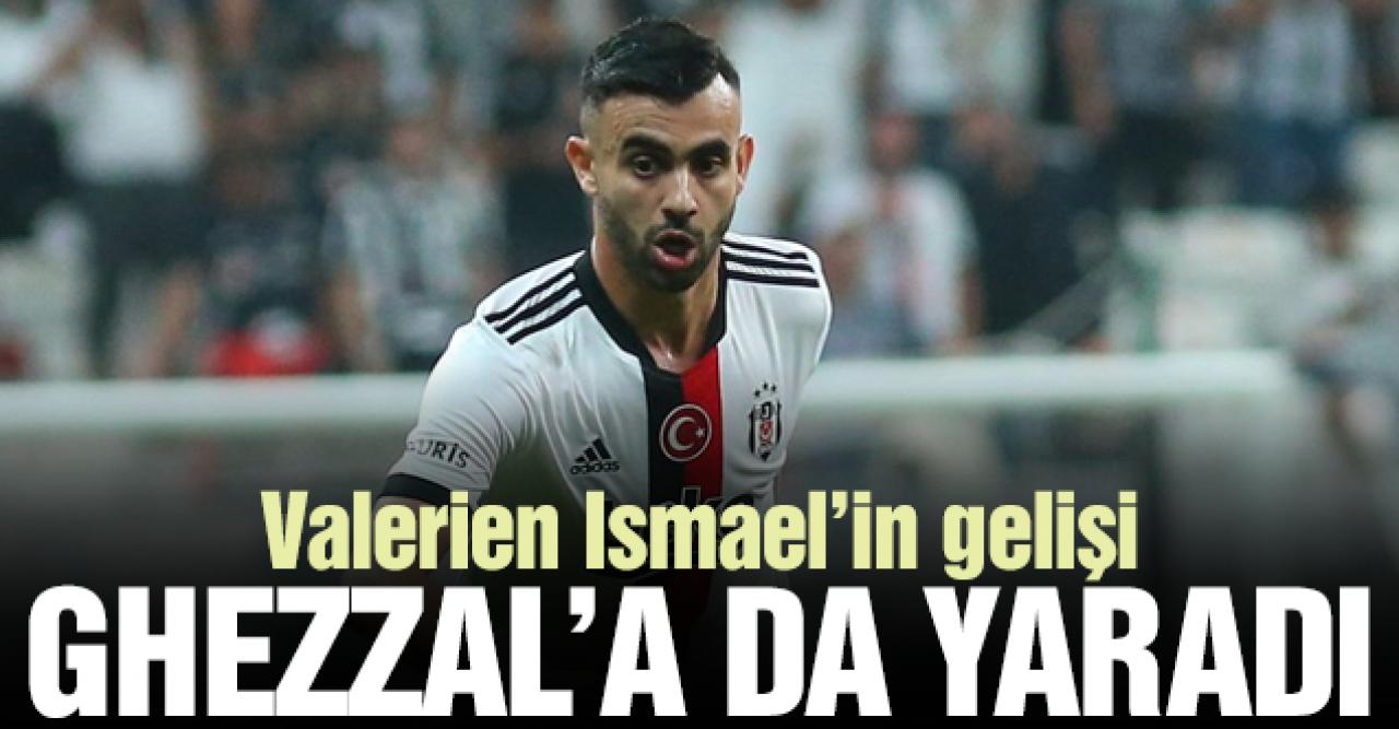 Valerien Ismael'in gelişi Rachid Ghezzal'a da yaradı