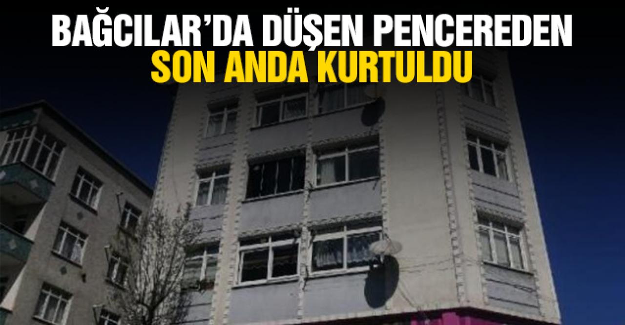 Bağcılar'da düşen pencereden kıl payı kurtuldu