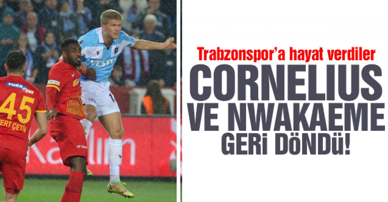 Cornelius ve Nwakaeme geri döndü! Trabzonspor'a hayat verdiler