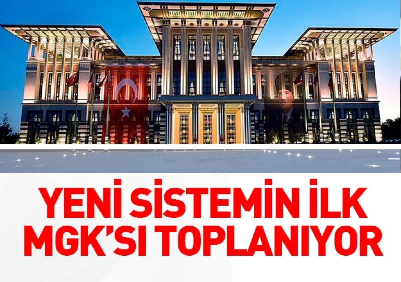 Yeni sistemin ilk MGK'sı toplanıyor