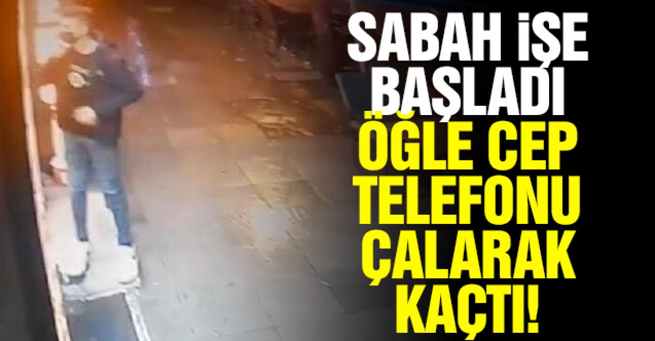 Sabah işe başladı öğle hırsızlık yapıp kaçtı