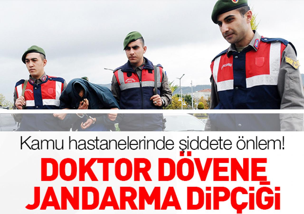 Doktor dövene jandarma dipçiği!