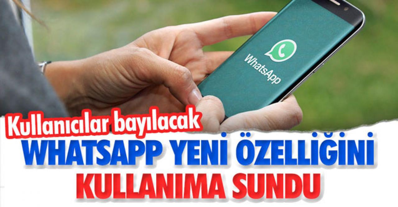 Whatsapp yeni özelliğini yayınladı