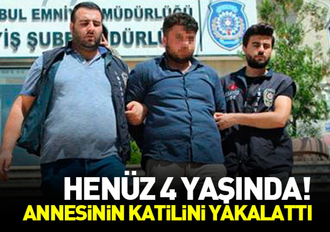 4 yaşında annesinin katilini yakalattı