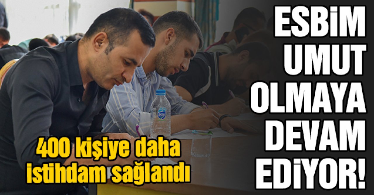 ESBİM umut olmaya devam ediyor