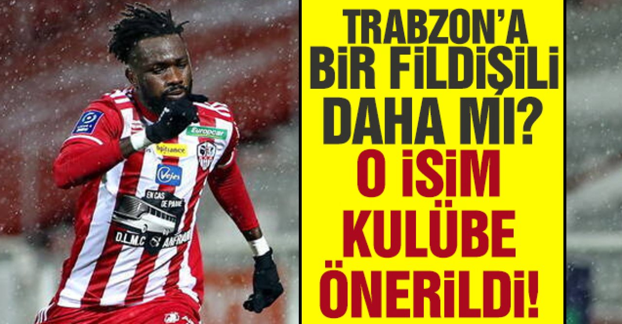 Trabzonspor'a bir Fildişili daha mı? O isim önerildi...